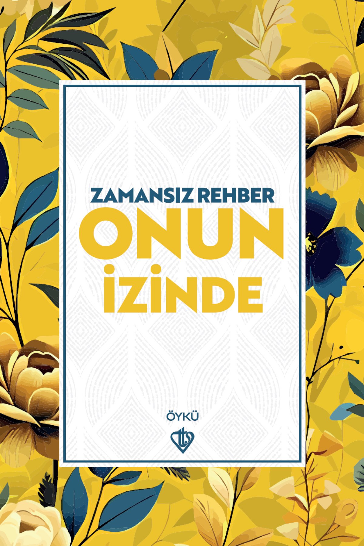 Zamansız Rehber Onun İzinde — kapak, Türkiye Diyanet Vakfı Yayınları